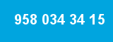 958 034 34 15